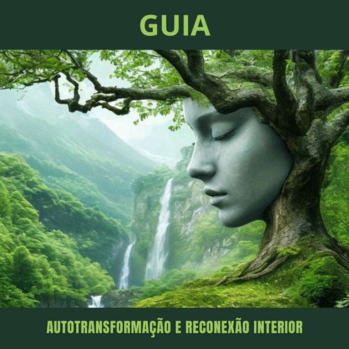 Guia de Autotransformação e Reconexão Interior | (Idiomas PT / EN / IT)