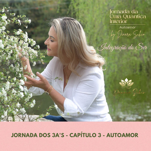 🥈 PRATA - Capítulo 3 - Autoamor - Jornada da Cura Quantica Interior - 3A's